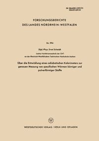 Produktbild: &Uuml;ber die Entwicklung eines adiabatischen Kalorimeters zur genauen Messung von spezifischen W&auml;rmen k&ouml;rniger und pulverf&ouml;rmiger Stoffe