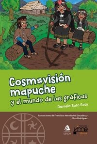 Produktbild: Cosmovisi&oacute;n mapuche y el mundo de las gr&aacute;ficas