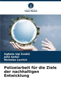 Produktbild: Polizeiarbeit f&uuml;r die Ziele der nachhaltigen Entwicklung