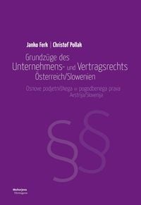 Produktbild: Grundz&uuml;ge des Unternehmens- und Vertragsrechts &Ouml;sterreich/Slowenien