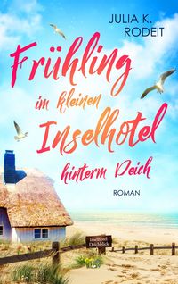 Produktbild: Fr&uuml;hling im kleinen Inselhotel hinterm Deich