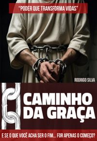 Produktbild: O Caminho Da Gra&ccedil;a - Poder Que Transforma Vidas