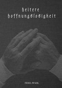 Produktbild: Heitere hoffnungslosigkeit
