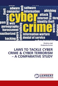 Produktbild: Laws To Tackle Cyber Crime & Cyber Terrorism - a Comparative Study