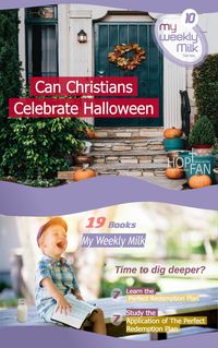 Produktbild: Can Christians Celebrate Halloween (My Weekly Milk, #10)