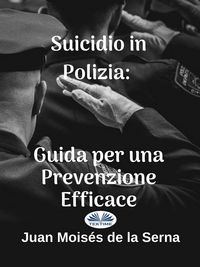Produktbild: Suicidio In Polizia: Guida Per Una Prevenzione Efficace