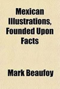 Produktbild: Mexican Illustrations, Founded Upon Facts
