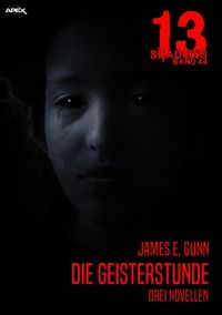 Produktbild: 13 Shadows, Band 44: die Geisterstunde - drei Novellen