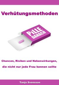 Produktbild: Verh&uuml;tungsmethoden - Chancen, Risiken und Nebenwirkungen, die nicht nur jede Frau kennen sollte