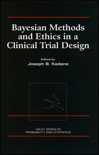 Produktbild: Bayesian Methods and Ethics in a Clinical Trial Design
