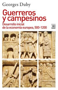 Produktbild: Guerreros y campesinos : desarrollo inicial de la econom&iacute;a europea, 500-1200