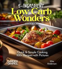 Produktbild: 5-Ingredient Low Carb Wonders Cookbook