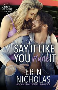 Produktbild: Say It Like You Mane It (Boys of the Bayou Gone Wild)