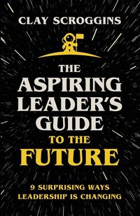 Produktbild: The Aspiring Leader's Guide to the Future