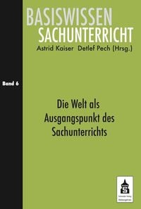 Produktbild: Die Welt als Ausgangspunkt des Sachunterrichts