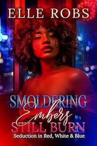 Produktbild: Smoldering Embers Still Burn Seductions in Red, White, and Blue (Seduction in Red, White & Blue)