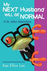 Produktbild: My Next Husband Will Be Normal - A St. John Adventure