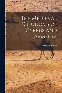 Produktbild: The Medieval Kingdoms of Cyprus and Armenia