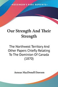 Produktbild: Dawson, A: Our Strength And Their Strength