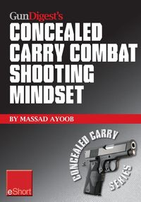 Produktbild: Gun Digest's Combat Shooting Mindset Concealed Carry eShort