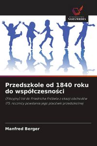 Produktbild: Przedszkole od 1840 roku do wsp&oacute;&iquest;czesno&iquest;ci