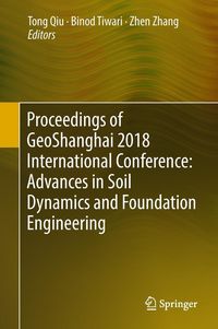 Produktbild: Proceedings of GeoShanghai 2018 International Conference: Advances in Soil Dynamics and Foundation Engineering