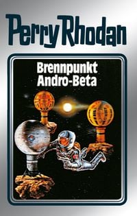 Produktbild: Perry Rhodan 25: Brennpunkt Andro-Beta (Silberband)
