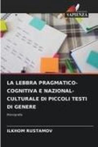 Produktbild: La Lebbra Pragmatico-Cognitiva E Nazional-Culturale Di Piccoli Testi Di Genere