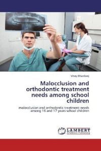 Produktbild: Bhardwaj, V: Malocclusion and orthodontic treatment needs am