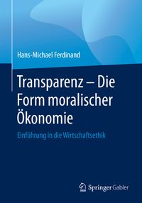 Produktbild: Transparenz - Die Form moralischer &Ouml;konomie