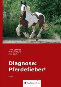 Produktbild: Schmidt, T: Diagnose: Pferdefieber!