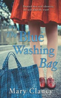 Produktbild: The Blue Washing Bag: A Gripping 1940s Irish Family Saga