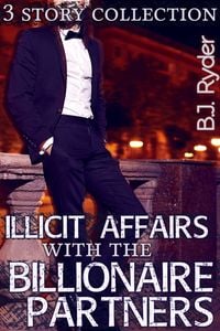 Produktbild: Illicit Affairs with the Billionaire Partners - A Three Book Bundle (Gay Menage Workplace Erotica)