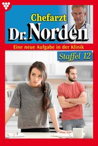 Chefarzt Dr. Norden Staffel 12 - Arztroman