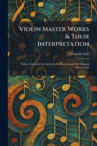 Produktbild: Violin Master Works & Their Interpretation