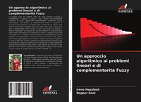 Produktbild: Un approccio algoritmico ai problemi lineari e di complementarit&agrave; Fuzzy