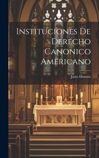 Produktbild: Instituciones de Derecho Canonico Americano