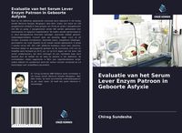 Produktbild: Evaluatie van het Serum Lever Enzym Patroon in Geboorte Asfyxie