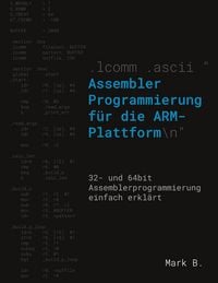 Produktbild: Assembler Programmierung f&uuml;r die ARM-Plattform