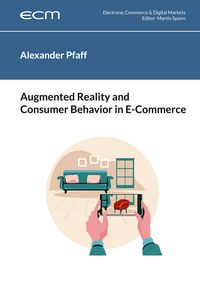 Produktbild: Augmented Reality and Consumer Behavior in E-Commerce