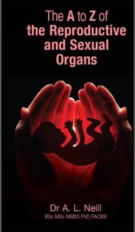Produktbild: The A to Z of the Reproductive and Sexual Organs