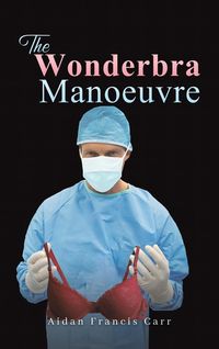 Produktbild: The Wonderbra Manoeuvre