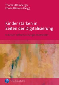 Produktbild: Kinder st&auml;rken in Zeiten der Digitalisierung