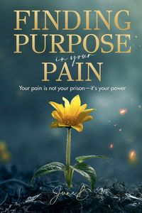 Produktbild: Finding Purpose In Your Pain