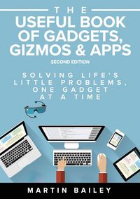 Produktbild: The Useful Book of Gadgets, Gizmos & Apps