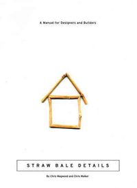 Produktbild: Straw Bale Details: A Manual for Designers and Builders