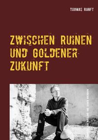 Produktbild: Zwischen Ruinen und Goldener Zukunft