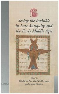 Produktbild: Seeing the Invisible in Late Antiquity and the Early Middle Ages