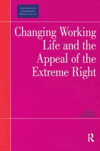 Produktbild: Changing Working Life and the Appeal of the Extreme Right
