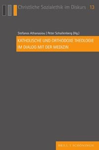 Produktbild: Katholische und orthodoxe Theologie im Dialog mit der Medizin